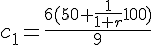 c_1=\frac{6(50+\frac{1}{1+r}100)}{9}